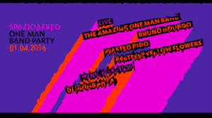 LIVE The Amazing One Man Band (Uruguay) Bruno Gourdo (Cisterna) Wasted Pido (Venezia) Restless Yellow Flowers (Ravenna) VYNIL SELECTION DJ Ignoranza – r'n'r, blues & weird music